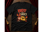Hot And Saucy T-Shirt